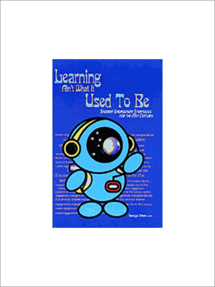 Learning Ain’t What it Used to Be