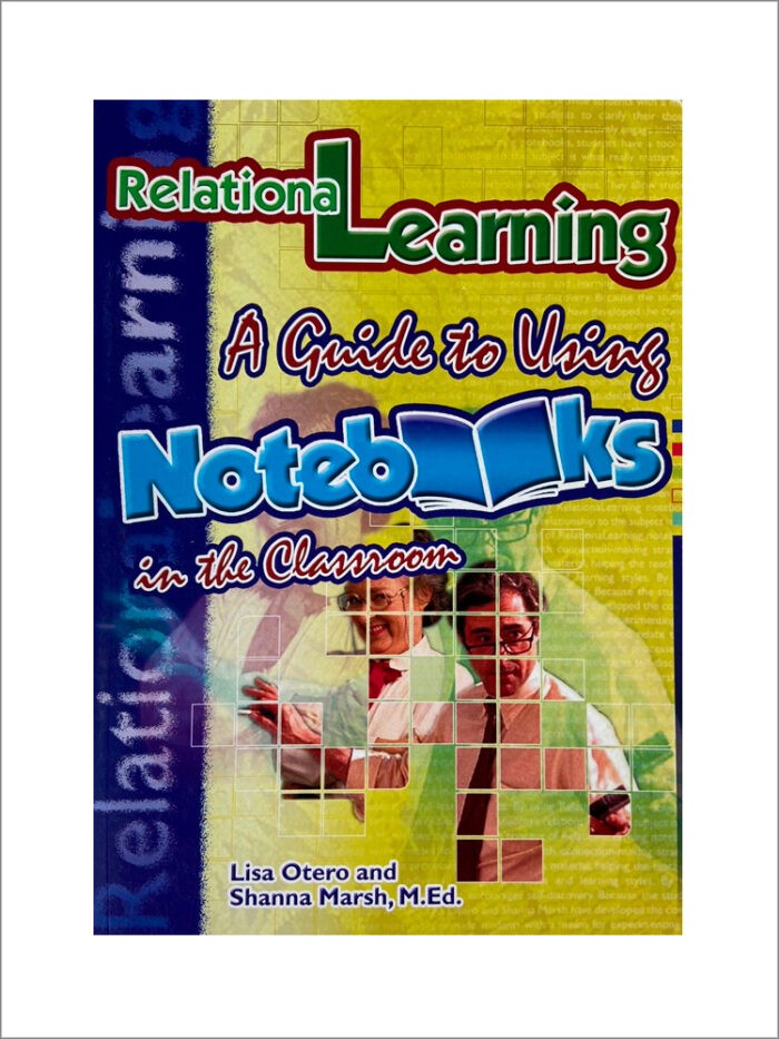 RelationaLearning<sup>TM</sup>: A Guide to Using Notebooks in the Classroom